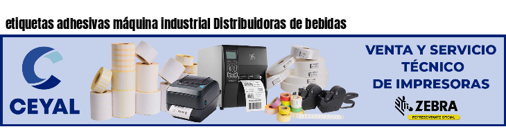 etiquetas adhesivas máquina industrial Distribuidoras de bebidas