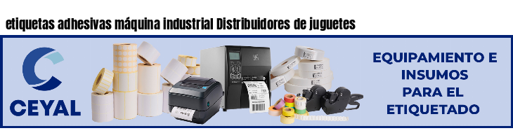 etiquetas adhesivas máquina industrial Distribuidores de juguetes