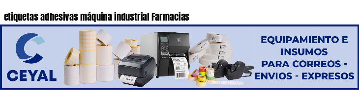 etiquetas adhesivas máquina industrial Farmacias