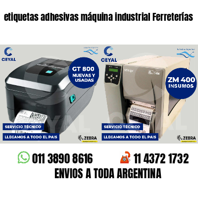 etiquetas adhesivas máquina industrial Ferreterías