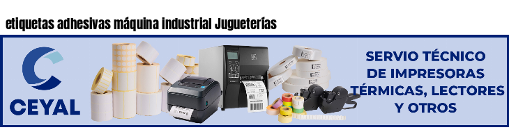 etiquetas adhesivas máquina industrial Jugueterías