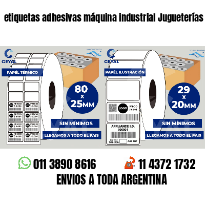 etiquetas adhesivas máquina industrial Jugueterías