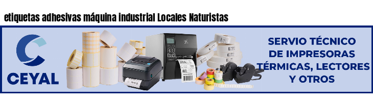 etiquetas adhesivas máquina industrial Locales Naturistas