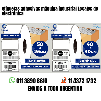 etiquetas adhesivas máquina industrial Locales de electrónica