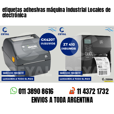 etiquetas adhesivas máquina industrial Locales de electrónica
