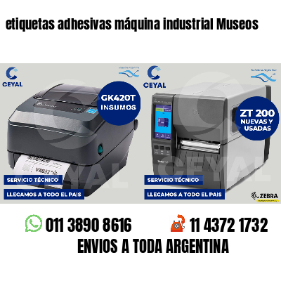 etiquetas adhesivas máquina industrial Museos