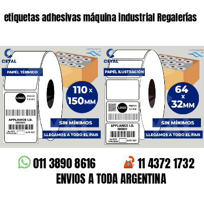 etiquetas adhesivas máquina industrial Regalerías