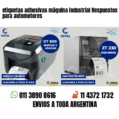 etiquetas adhesivas máquina industrial Respuestos para automotores