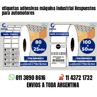 etiquetas adhesivas máquina industrial Respuestos para automotores