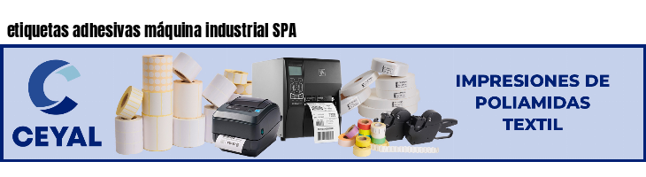 etiquetas adhesivas máquina industrial SPA