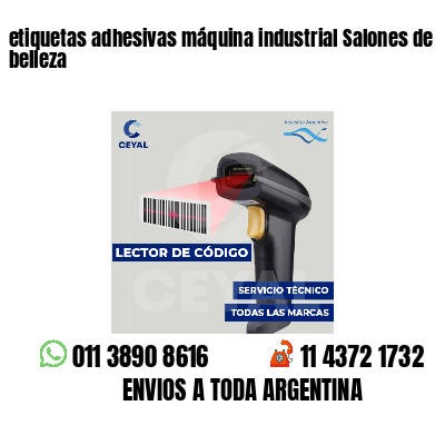 etiquetas adhesivas máquina industrial Salones de belleza