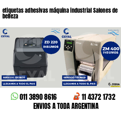 etiquetas adhesivas máquina industrial Salones de belleza