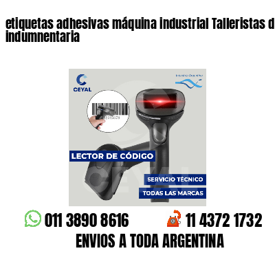 etiquetas adhesivas máquina industrial Talleristas de indumnentaria
