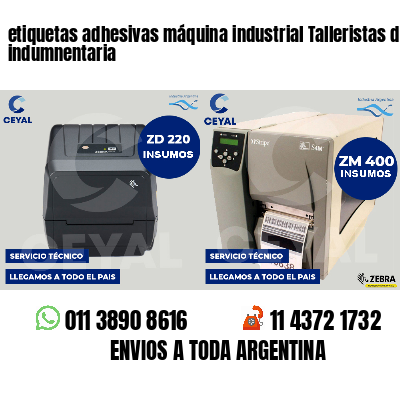 etiquetas adhesivas máquina industrial Talleristas de indumnentaria