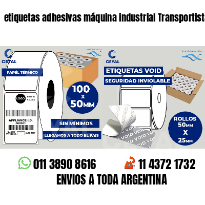 etiquetas adhesivas máquina industrial Transportistas