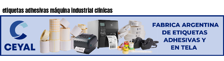 etiquetas adhesivas máquina industrial clinicas