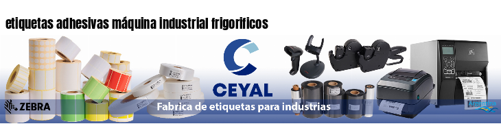 etiquetas adhesivas máquina industrial frigorificos