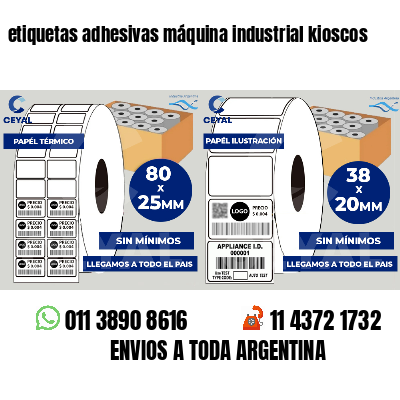 etiquetas adhesivas máquina industrial kioscos