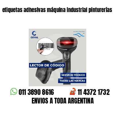 etiquetas adhesivas máquina industrial pinturerías