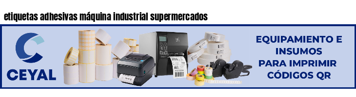 etiquetas adhesivas máquina industrial supermercados