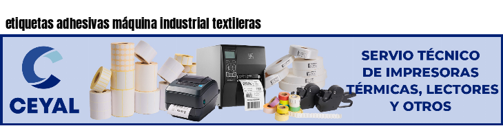 etiquetas adhesivas máquina industrial textileras