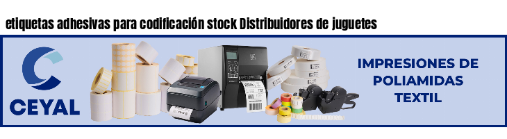 etiquetas adhesivas para codificación stock Distribuidores de juguetes