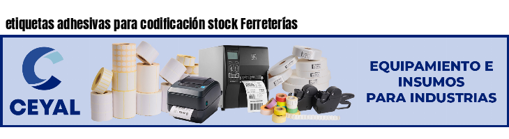 etiquetas adhesivas para codificación stock Ferreterías