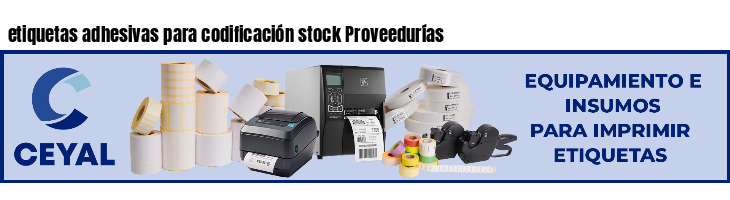 etiquetas adhesivas para codificación stock Proveedurías