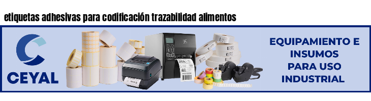 etiquetas adhesivas para codificación trazabilidad alimentos