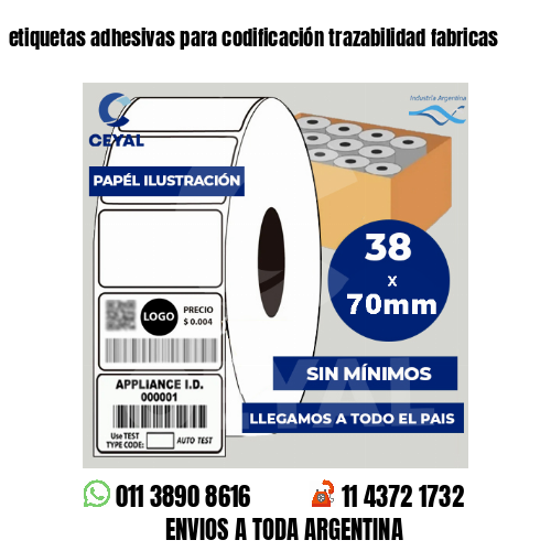 etiquetas adhesivas para codificación trazabilidad fabricas