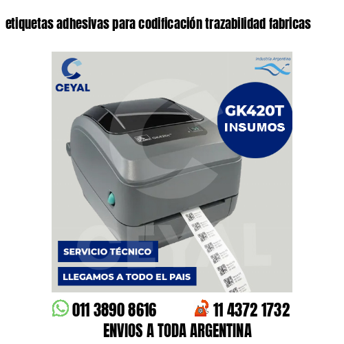 etiquetas adhesivas para codificación trazabilidad fabricas