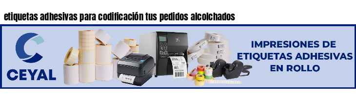 etiquetas adhesivas para codificación tus pedidos alcolchados