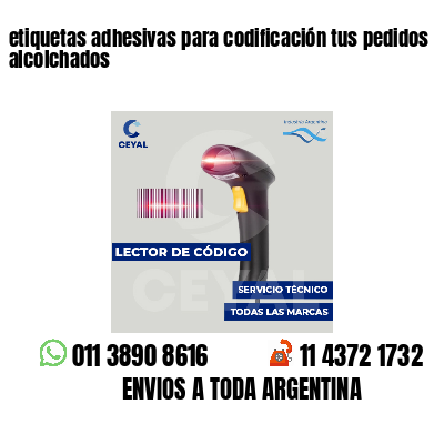 etiquetas adhesivas para codificación tus pedidos alcolchados