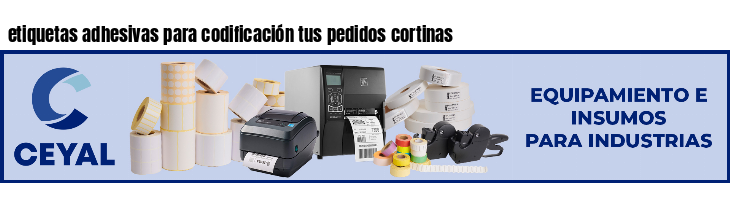 etiquetas adhesivas para codificación tus pedidos cortinas