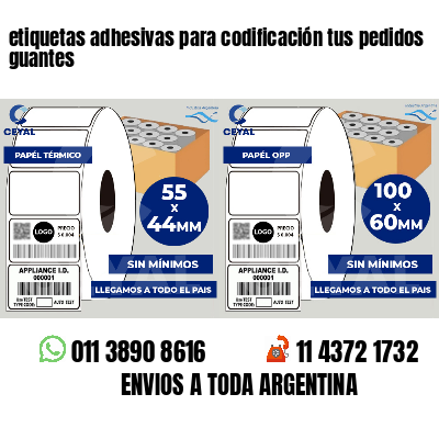 etiquetas adhesivas para codificación tus pedidos guantes
