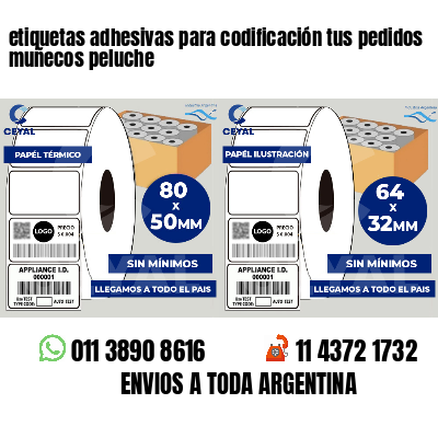 etiquetas adhesivas para codificación tus pedidos muñecos peluche