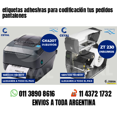 etiquetas adhesivas para codificación tus pedidos pantalones
