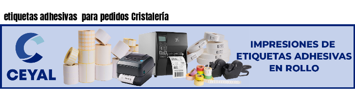 etiquetas adhesivas  para pedidos Cristalería