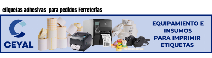 etiquetas adhesivas  para pedidos Ferreterías