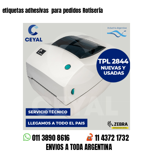 etiquetas adhesivas  para pedidos Rotisería
