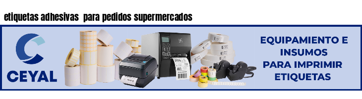 etiquetas adhesivas  para pedidos supermercados