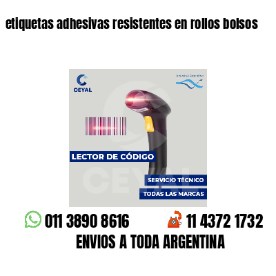 etiquetas adhesivas resistentes en rollos bolsos