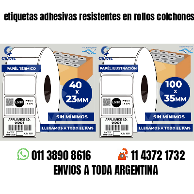 etiquetas adhesivas resistentes en rollos colchones