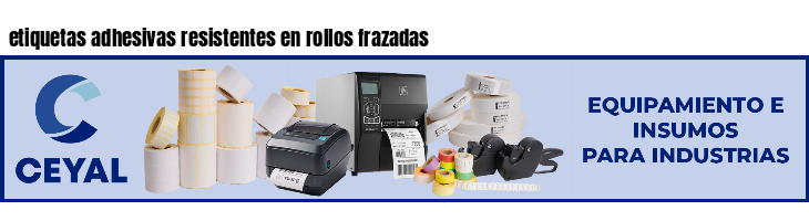 etiquetas adhesivas resistentes en rollos frazadas