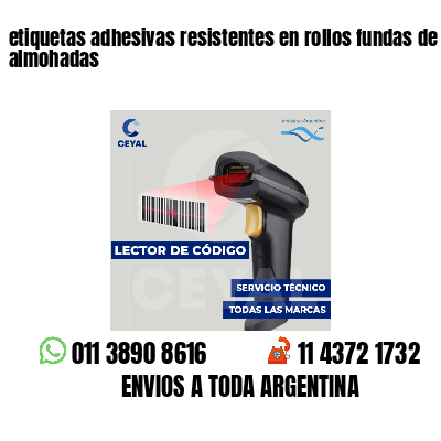 etiquetas adhesivas resistentes en rollos fundas de almohadas