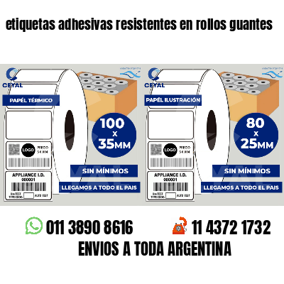 etiquetas adhesivas resistentes en rollos guantes