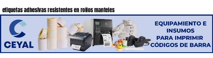 etiquetas adhesivas resistentes en rollos manteles