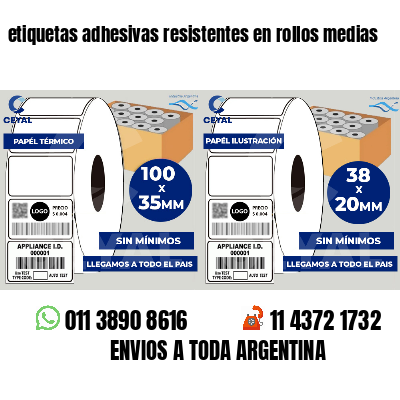 etiquetas adhesivas resistentes en rollos medias