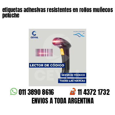 etiquetas adhesivas resistentes en rollos muñecos peluche