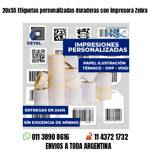 20x55 Etiquetas personalizadas duraderas con impresora Zebra